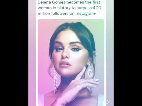 Selena Gomez becomes the first woman in history to surpass 400 million followers on Instagram•