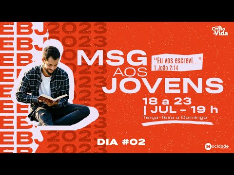 EBJ - MSG AOS JOVENS  - PR. RODOLFO DE AGUIAR  | 19/07/2023 #002