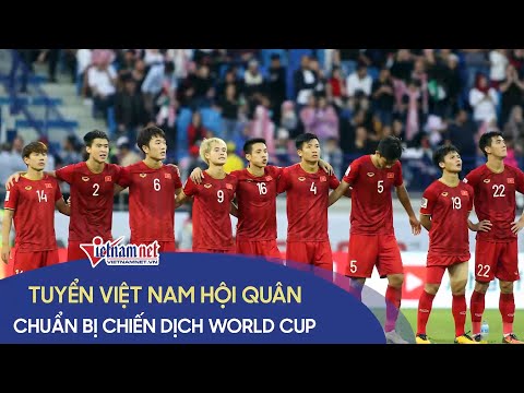 Tuyển Việt Nam hội quân, bắt đầu chiến dịch vòng loại World Cup 2022