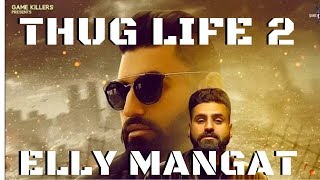 Yea Babby – Elly Mangat – Thug Life 2
