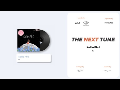 Kalilo Phul | IV | THE NEXT TUNE