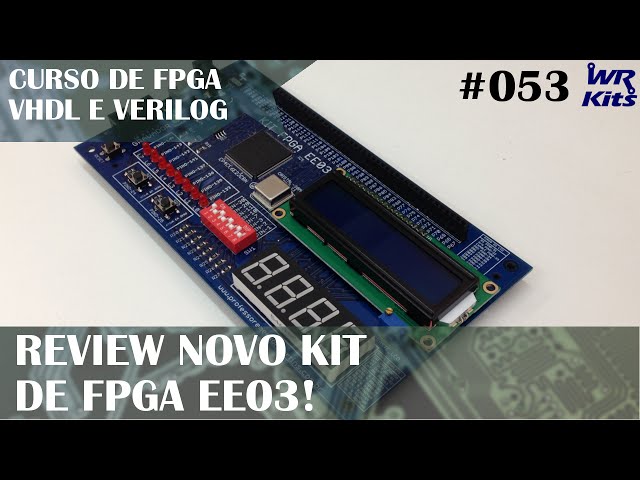 REVIEW NOVO KIT FPGA E NOVIDADES! | Curso de FPGA #053