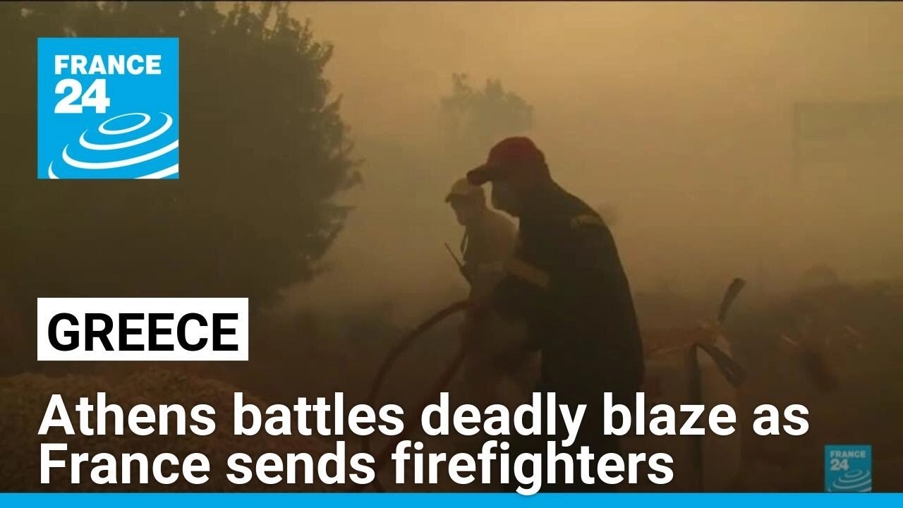 Greece battles deadly wildfire as France sends assistance • FRANCE 24 English