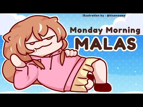 【M.M.M.】Monday Morning Malas : BIG MALAS !!【Ayunda Risu】