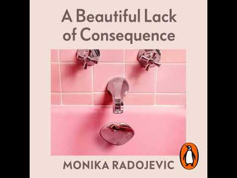 Beautiful Lack of Consequence - Monika Radojevic