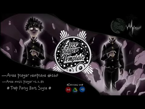 Avee Player Template | Trap Party Bars Style - Template For free download link in Description #140