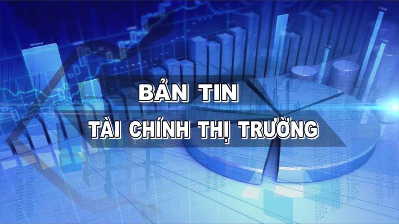 Bản tin Tài chính thị trường 17-04-2022