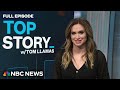 Top Story with Tom Llamas - March 19 | NBC News NOW