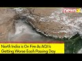 North India is On Fire | AQI Getting Worse Each Passing Day | NewsX