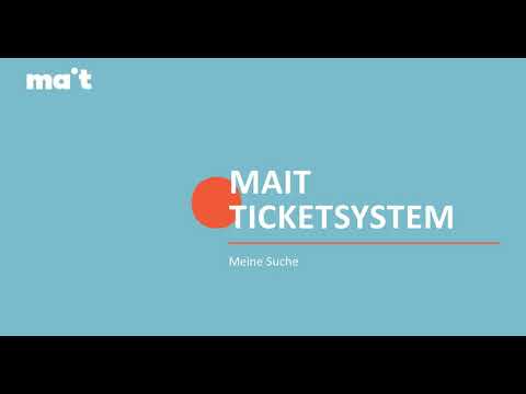 MAIT Support-Ticketsystem: Meine Suche