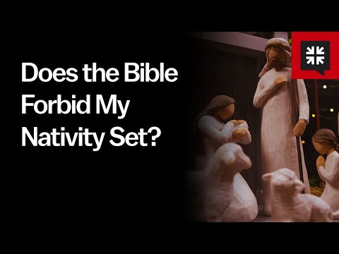Does the Bible Forbid My Nativity Set? // Ask Pastor John