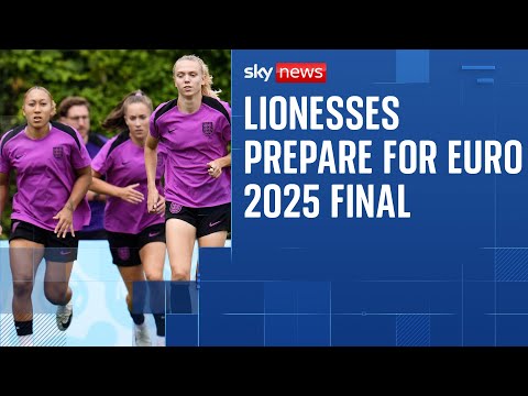 Lionesses get ready for Women's Euro 2025 final