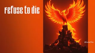 refuse to die
