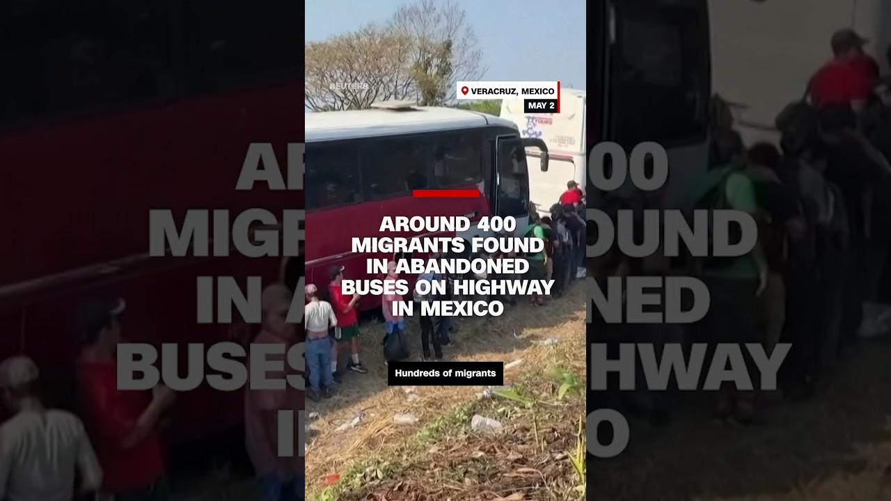 Around 400 migrants found in abandoned buses on highway in Mexico