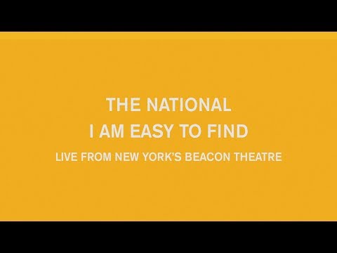 The National: I Am Easy To Find, Live From New York's Beacon Theatre'