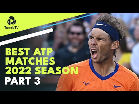 Best ATP Tennis Matches in 2022: Part 3