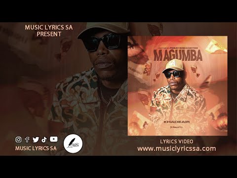Khadeair - Magumba (feat. Peekay Mzee & Kaytah) Lyrics video