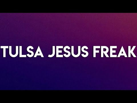 Lana Del Rey - Tulsa Jesus Freak [Lyrics]