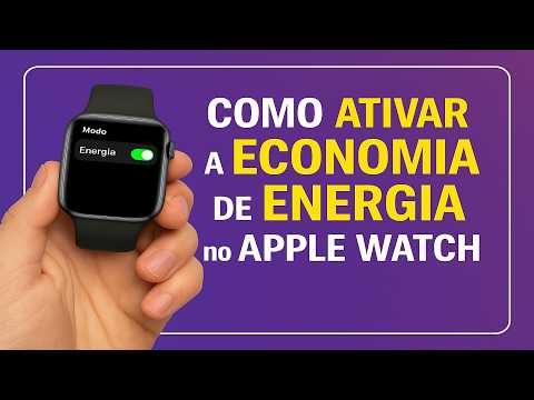 Como Ativar a ECONOMIA de ENERGIA no Apple Watch