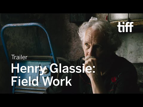 Henry Glassie: Field Work'