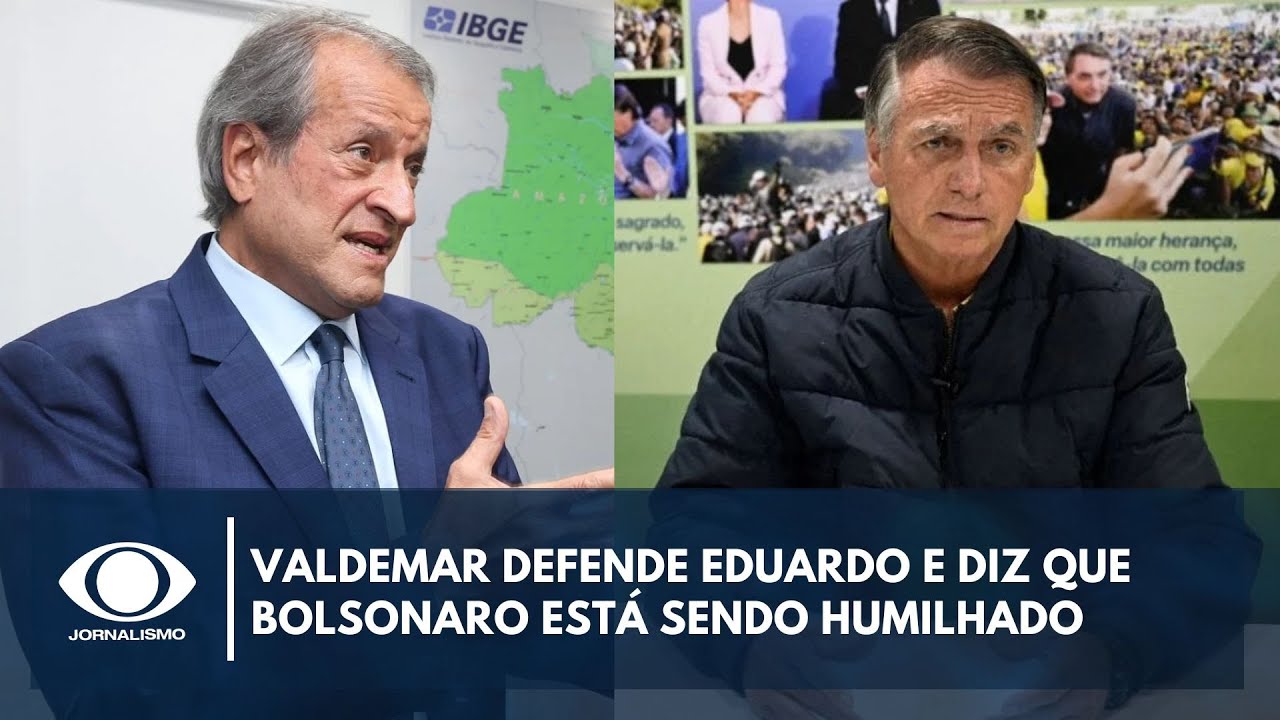 Valdemar defende Eduardo e diz que Bolsonaro está sendo humilhado