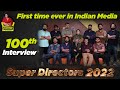 Super 11 Directors 2022: Prema the Journalist 100th episode- Full Interview