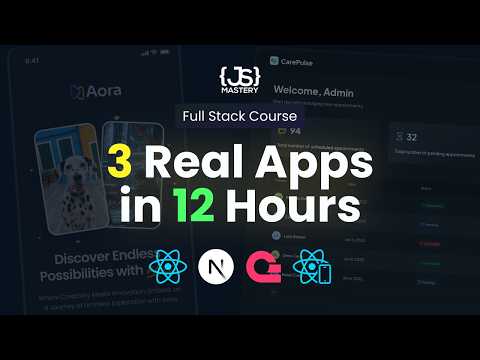 Build and Deploy 3 Modern Apps and Get Hired as Full Stack Developer Full 12-Hour Course