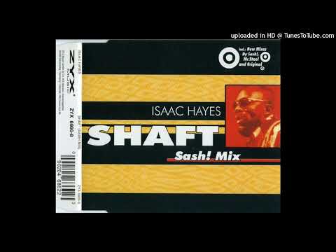 Isaac Hayes - Shaft (Sash! Club Mix)