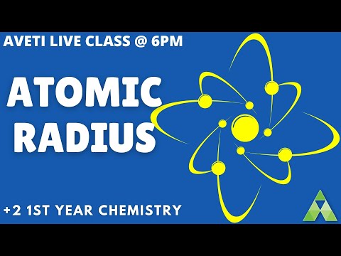 Class 11 Chemistry| Plus two first year Science| Atomic Radius| Periodic Properties| Aveti Learning
