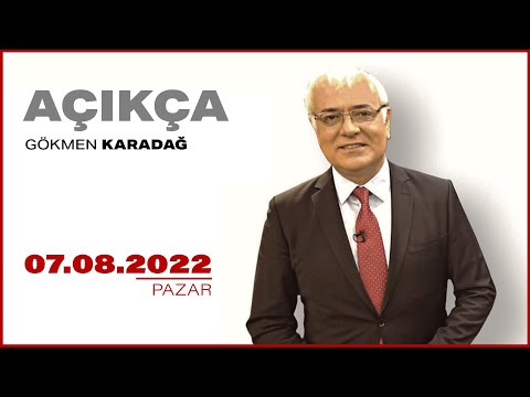 #CANLI | Gökmen Karadağ ile Açıkça | 7 Ağustos 2022 | #HALKTV