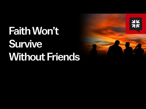 Faith Won’t Survive Without Friends // Ask Pastor John