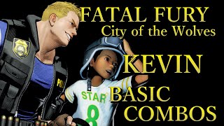 餓狼伝説 CotW ケビン 基本 コンボ【 FATAL FURY CotW KEVIN BASIC COMBOS 】