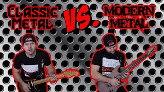 Classic Metal VS Modern Metal