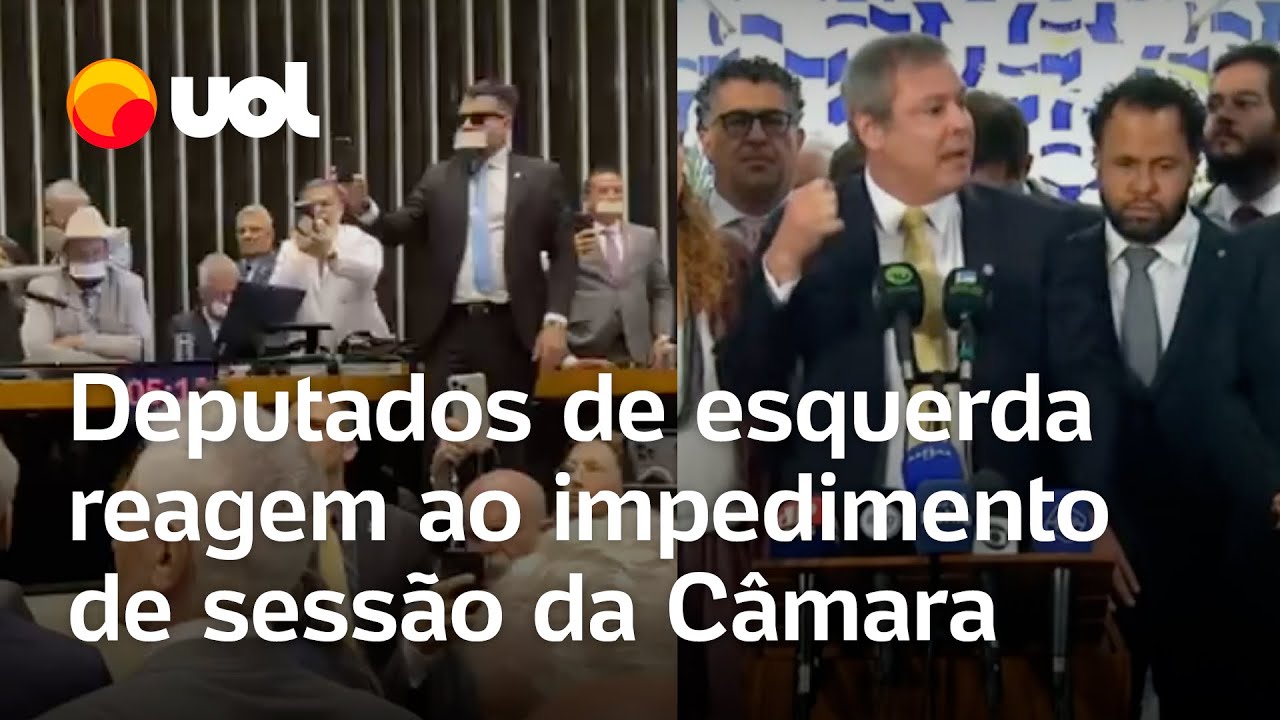Deputados de esquerda reagem ao impedimento de sessão da Câmara Atentado grave
