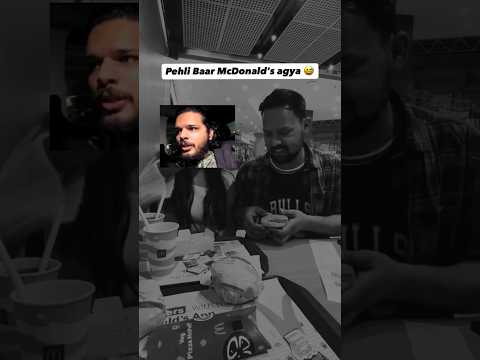 Pehli Baar McDonald’s agya 😅‼️ #manthanyadavshorts #mcdonalds #yt #viral #comedy