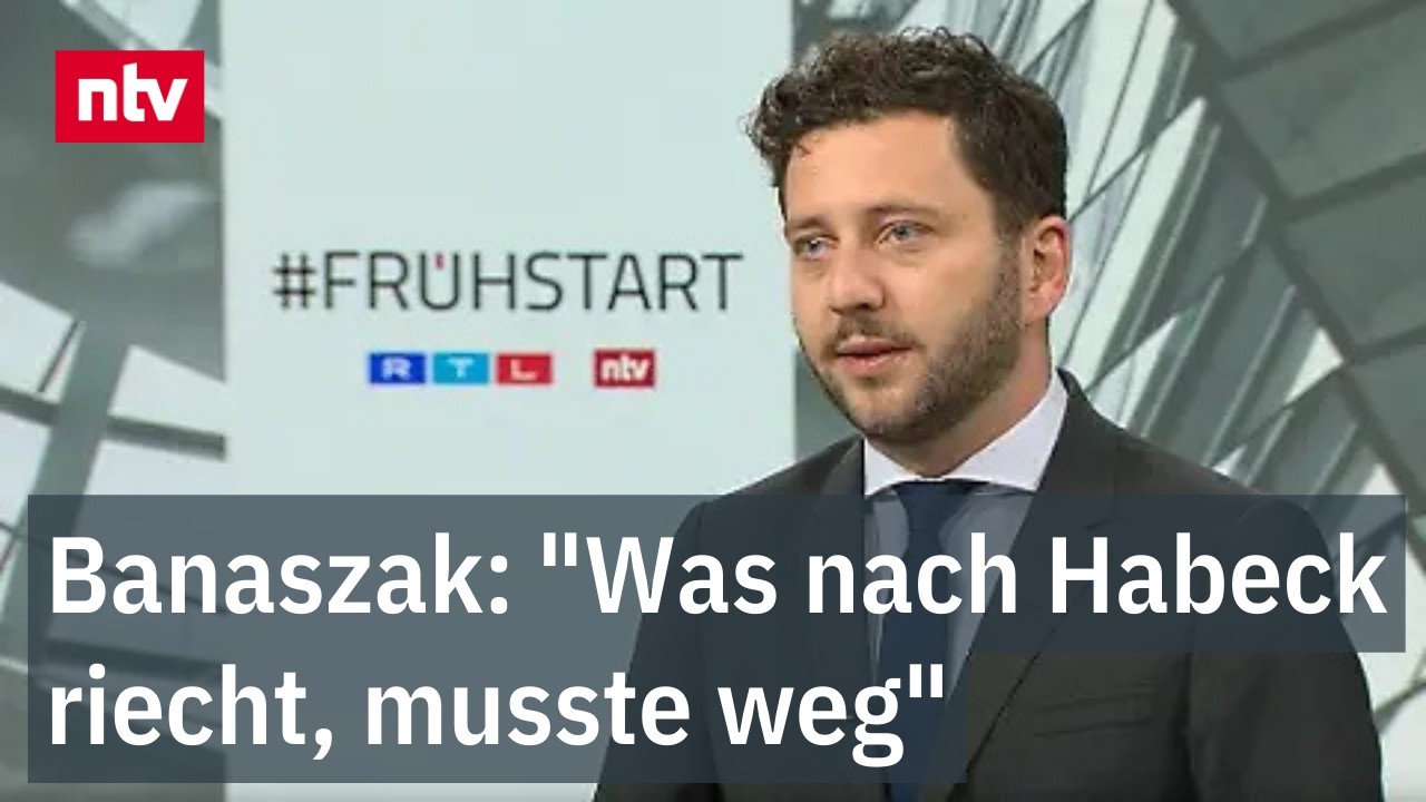 Banaszak: "Was nach Habeck riecht, musste weg" | ntv