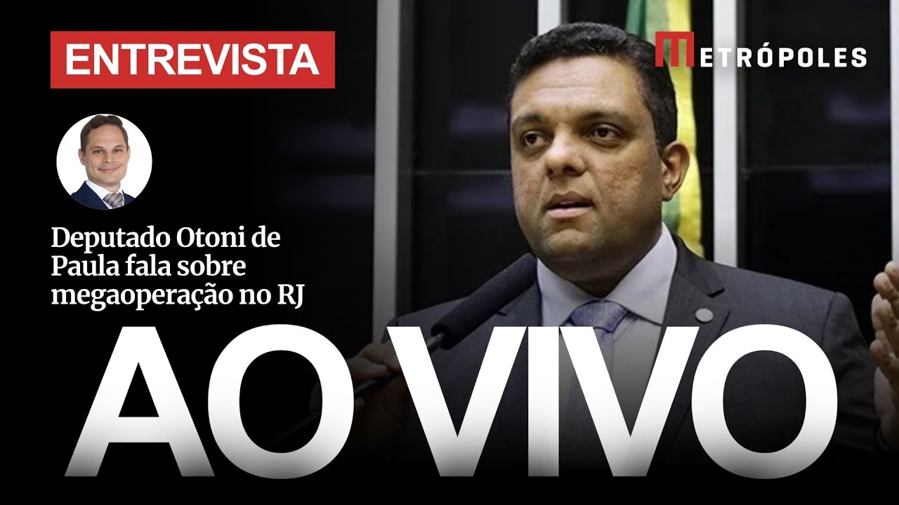 AO VIVO Otoni de Paula MDB RJ comenta operação policial no Rio de Janeiro