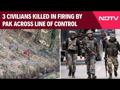 India Attacks Pakistan | 3 Civilians Killed In Firing, Artillery Shelling By Pakistan Across LoC