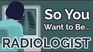 So You Want to Be a RADIOLOGIST [Ep. 16]