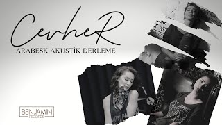 Cevher - Arabesk Akustik Derleme