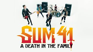Sum 41 - A Death In The Family