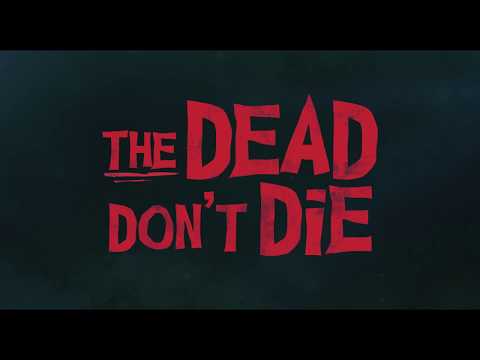 The Dead Don't Die'