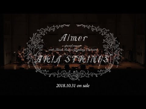 Aimer フルオーケストラライブ映像作品『ARIA STRINGS』トレーラー(10/31 on sale)