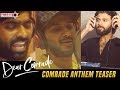 Dear Comrade anthem teaser ft Vijay Deverakonda, Vijay Sethupathi &amp; Dulquer Salmaan