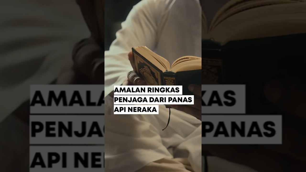 AMALAN RINGKAS PENJAGA DARI PANAS API NERAKA - KHALID BASALAMAH