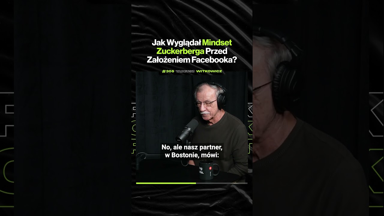 Jak Wyglądał Mindset Zuckerberga Przed Założeniem Facebooka? – ft. Tadeusz Witkowicz
