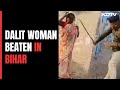 Dalit Woman Beaten By Cop With Stick On Bihar Street