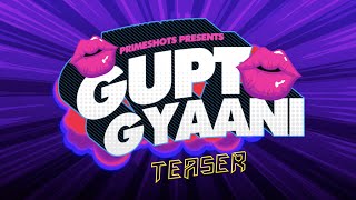 Gupt Gyani (2022) PrimeShots Web Series Teaser Trailer