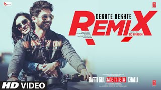 Dekhte Dekhte (Remix) Atif Aslam & DJ Hardik Video HD