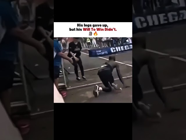 His legs gave up, but his will to win didn't. 🔥 #inspiration #motivational #lifelessons #fyp